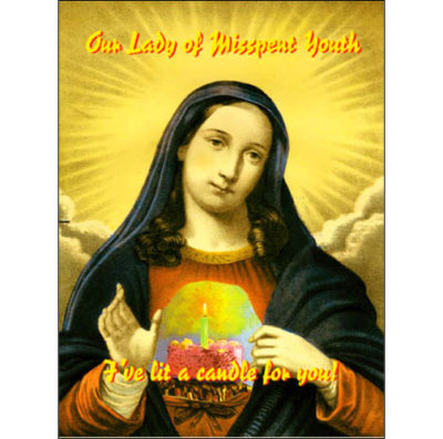 IG8334 Our Lady of Misspent Youth